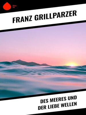cover image of Des Meeres und der Liebe Wellen